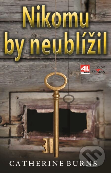 E-kniha: Nikomu by neublížil (Cathrine Burns). Alpress, 2018 E-kniha: Nikomu by neublížil (Cathrine Burns). Alpress, 2018