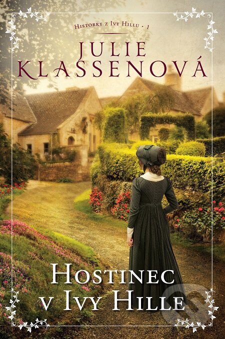 E-kniha: Hostinec v Ivy Hille (Julie Klassen). i527.net, 2018 E-kniha: Hostinec v Ivy Hille (Julie Klassen). i527.net, 2018