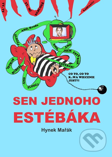 E-kniha: Sen jednoho estébáka (Hynek Mařák). Lukáš Vik E-kniha: Sen jednoho estébáka (Hynek Mařák). Lukáš Vik