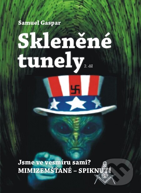 E-kniha: Skleněné tunely: 2. díl (Samuel Gaspar). Lukáš Vik E-kniha: Skleněné tunely: 2. díl (Samuel Gaspar). Lukáš Vik