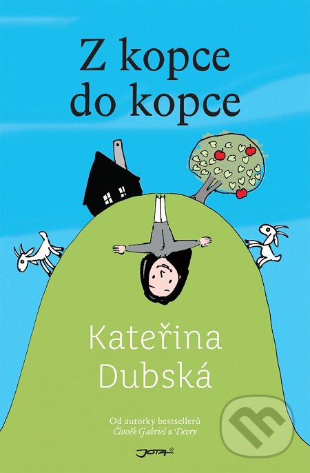 E-kniha: Z kopce do kopce (Kateřina Dubská). Jota, 2018 E-kniha: Z kopce do kopce (Kateřina Dubská). Jota, 2018