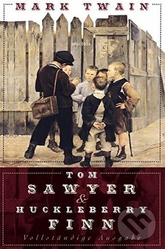 Tom Sawyer und Huckleberry Finn - Mark Twain, Anaconda, 2011