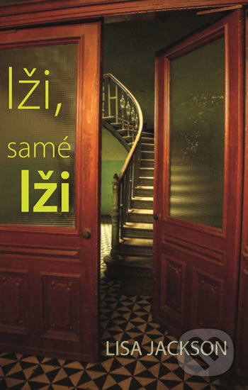 Kniha: Lži, samé lži (Lisa Jackson). Domino, 2018 Kniha: Lži, samé lži (Lisa Jackson). Domino, 2018