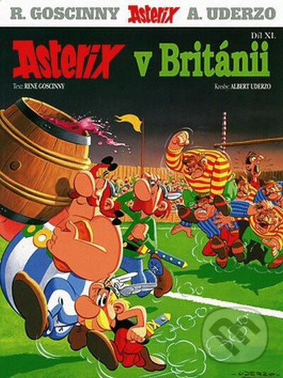 Kniha: Asterix v Británii - Díl XI. (Albert Uderzo a René Goscinny). Egmont ČR, 2004 Kniha: Asterix v Británii - Díl XI. (Albert Uderzo a René Goscinny). Egmont ČR, 2004