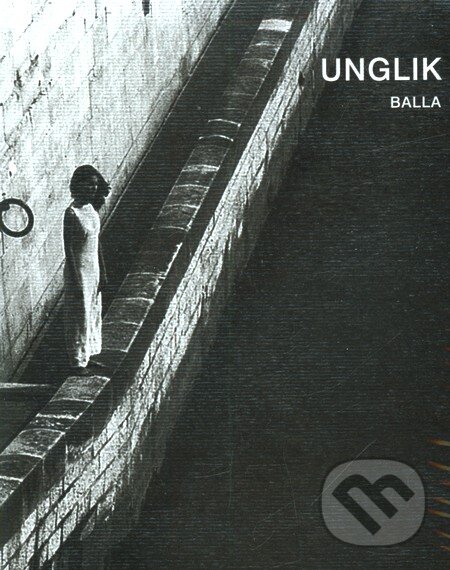 Kniha: Unglik (Balla). Fischer Verlag GmbH, 2003 Kniha: Unglik (Balla). Fischer Verlag GmbH, 2003