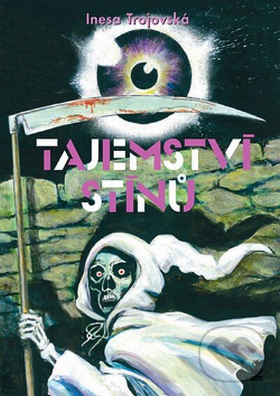 Kniha: Tajemství stínů (Inesa Trojovská). Petrklíč, 2008 Kniha: Tajemství stínů (Inesa Trojovská). Petrklíč, 2008