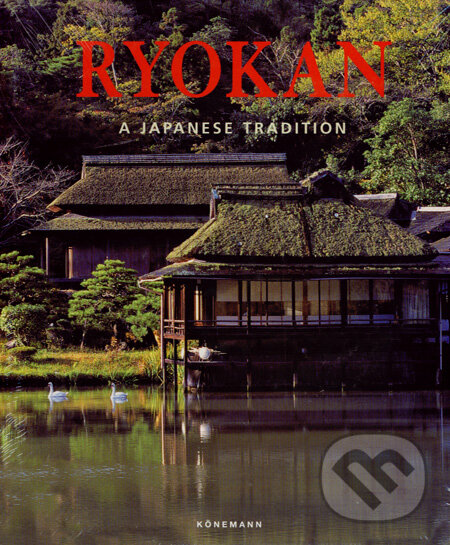 Kniha: Ryokan: A Japanese Tradition (Könemann). Könemann Kniha: Ryokan: A Japanese Tradition (Könemann). Könemann