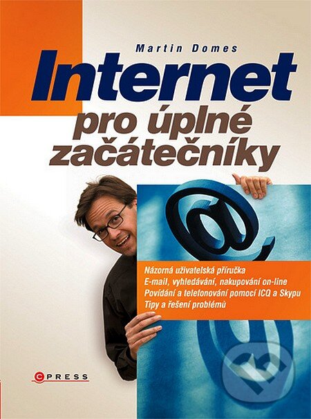 Kniha: Internet pro úplné začátečníky (Martin Domes). Computer Press, 2008 Kniha: Internet pro úplné začátečníky (Martin Domes). Computer Press, 2008