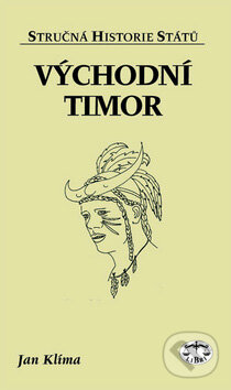Kniha: Východní Timor (Jan Klíma). Libri, 2003 Kniha: Východní Timor (Jan Klíma). Libri, 2003