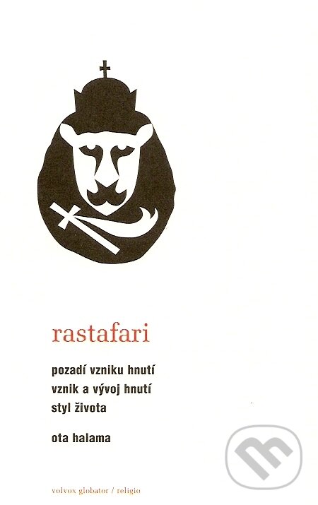 Kniha: Rastafari (Ota Halama). Volvox Globator, 2008 Kniha: Rastafari (Ota Halama). Volvox Globator, 2008