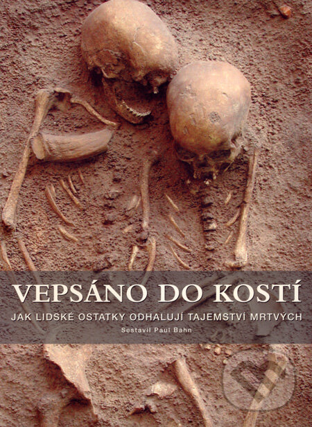Kniha: Vepsáno do kostí (Paul Bahn). Mladá fronta, 2002 Kniha: Vepsáno do kostí (Paul Bahn). Mladá fronta, 2002