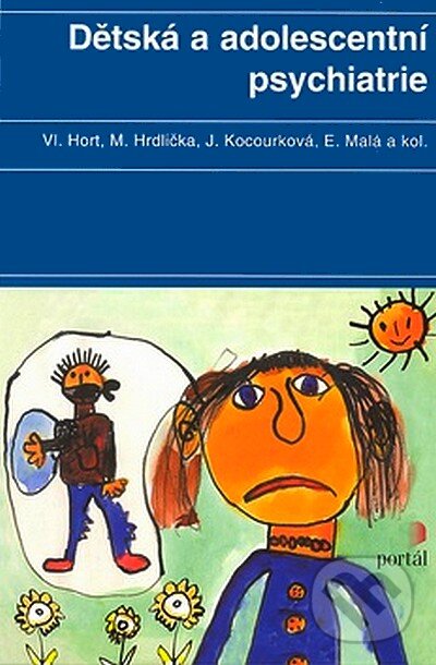 Kniha: Dětská a adolescentní psychiatrie (Vladimír Hort a kolektív). Portál, 2008 Kniha: Dětská a adolescentní psychiatrie (Vladimír Hort a kolektív). Portál, 2008
