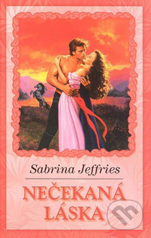 Kniha: Nečekaná láska (Sabrina Jeffries). Domino, 2008 Kniha: Nečekaná láska (Sabrina Jeffries). Domino, 2008