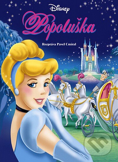 Kniha: Popoluška (Walt Disney). Egmont SK, 2008 Kniha: Popoluška (Walt Disney). Egmont SK, 2008