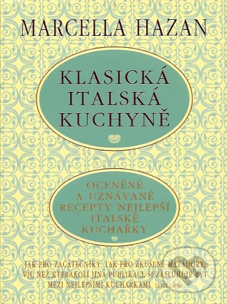 Kniha: Klasická italská kuchyně (Marcella Hazan). Pragma, 1992 Kniha: Klasická italská kuchyně (Marcella Hazan). Pragma, 1992