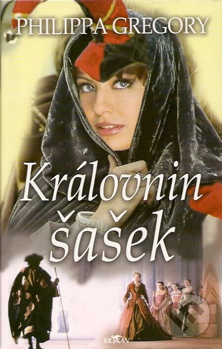 Kniha: Královnin šašek (Philippa Gregory). Alpress, 2007 Kniha: Královnin šašek (Philippa Gregory). Alpress, 2007