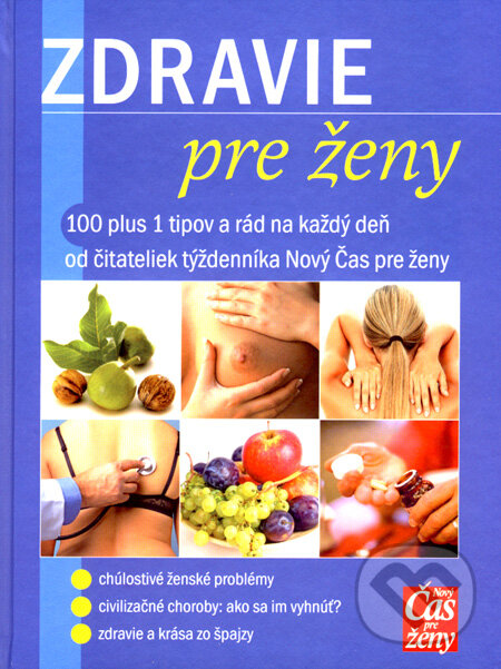 Kniha: Zdravie pre ženy (Eva Hrdinová). Ringier Axel Springer Slovakia, 2007 Kniha: Zdravie pre ženy (Eva Hrdinová). Ringier Axel Springer Slovakia, 2007