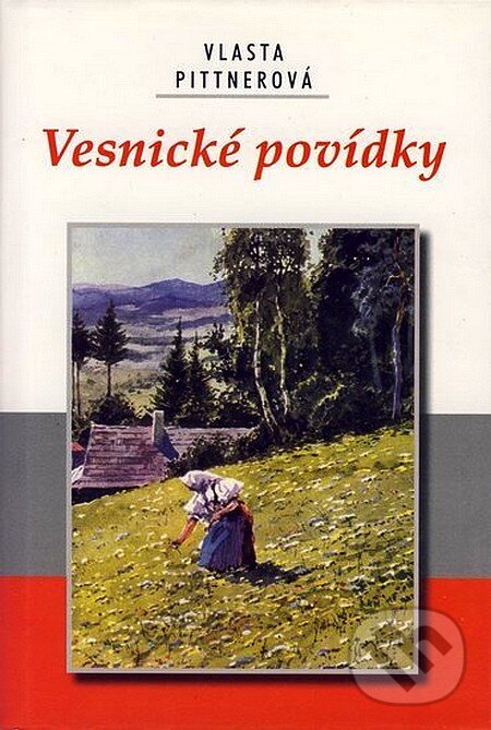 Kniha: Vesnické povídky (Vlasta Pittnerová). Akcent, 2005 Kniha: Vesnické povídky (Vlasta Pittnerová). Akcent, 2005