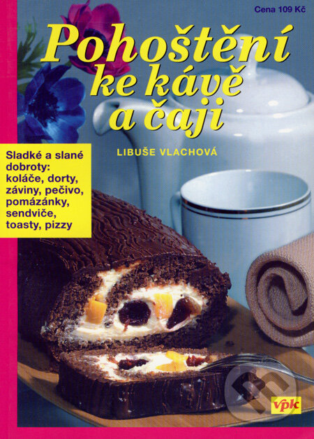 Kniha: Pohoštění ke kávě a čaji (Libuše Vlachová). Agentura VPK, 2006 Kniha: Pohoštění ke kávě a čaji (Libuše Vlachová). Agentura VPK, 2006