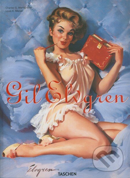 Kniha: Gil Elvgren (Charles G. Martignette a Louis K. Meisel). Taschen, 2008 Kniha: Gil Elvgren (Charles G. Martignette a Louis K. Meisel). Taschen, 2008