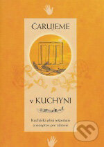 Kniha: Čarujeme v kuchyni (Peter Planieta, Mária Zelenáková a Gabriela Žlebeková). Planet Food, 2005 Kniha: Čarujeme v kuchyni (Peter Planieta, Mária Zelenáková a Gabriela Žlebeková). Planet Food, 2005