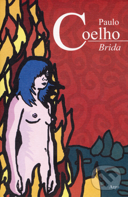 Kniha: Brida (Paulo Coelho). Argo, 2008 Kniha: Brida (Paulo Coelho). Argo, 2008