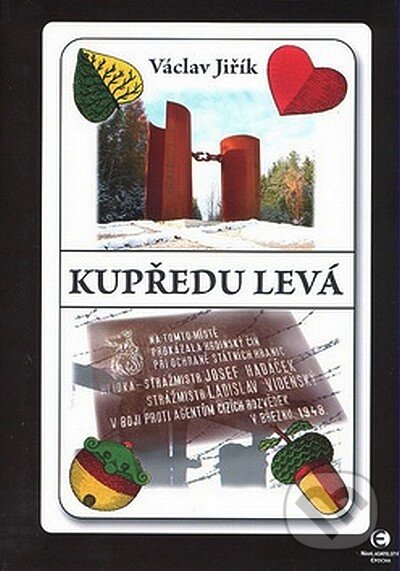 Kniha: Kupředu levá (Václav Jiřík). Epocha, 2008 Kniha: Kupředu levá (Václav Jiřík). Epocha, 2008