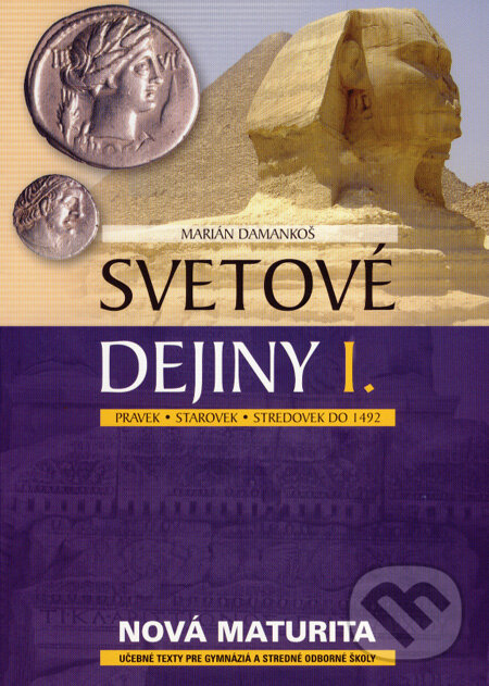 Kniha: Svetové dejiny I (Marián Damankoš). Eurolitera, 2008 Kniha: Svetové dejiny I (Marián Damankoš). Eurolitera, 2008
