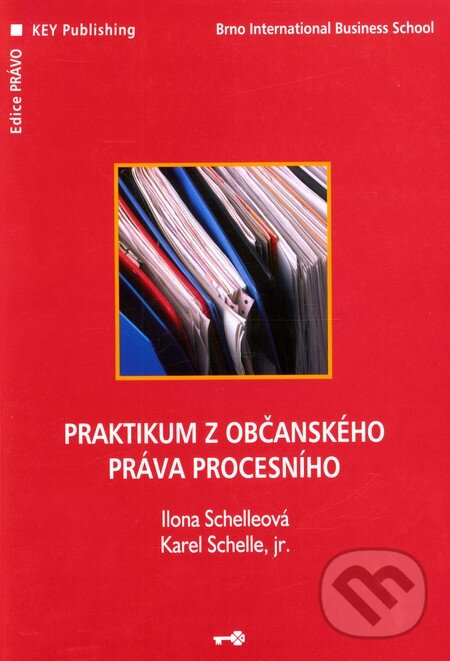 Kniha: Praktikum z občanského práva procesního (Ilona Schelleová, jr. a Karel Schelle). Key publishing, 2007 Kniha: Praktikum z občanského práva procesního (Ilona Schelleová, jr. a Karel Schelle). Key publishing, 2007