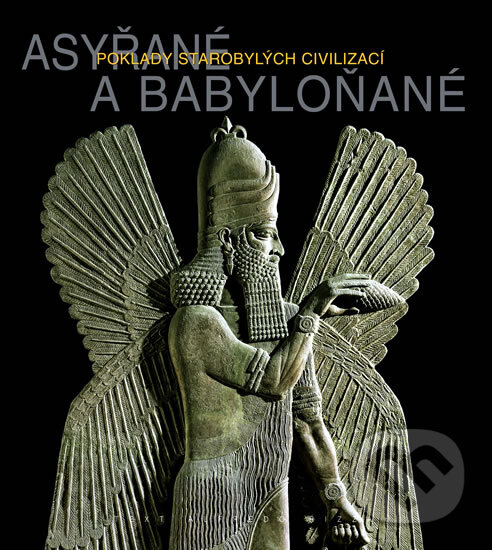 Kniha: Asyřané a Babyloňané - Poklady starobylých civilizací (Alfredo Rizza). Knižní klub, 2008 Kniha: Asyřané a Babyloňané - Poklady starobylých civilizací (Alfredo Rizza). Knižní klub, 2008