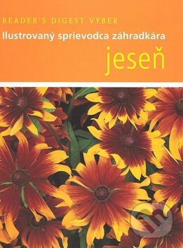 Kniha: Jeseň (Autorský kolektív). Reader´s Digest Výběr, 2008 Kniha: Jeseň (Autorský kolektív). Reader´s Digest Výběr, 2008