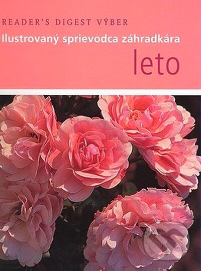 Kniha: Leto (Autorský kolektív). Reader´s Digest Výběr, 2008 Kniha: Leto (Autorský kolektív). Reader´s Digest Výběr, 2008