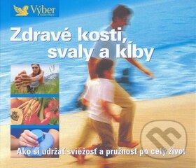 Kniha: Zdravé kosti, svaly a kĺby (Reader´s Digest Výběr). Reader´s Digest Výběr, 2007 Kniha: Zdravé kosti, svaly a kĺby (Reader´s Digest Výběr). Reader´s Digest Výběr, 2007