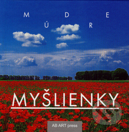 Kniha: Múdre myšlienky (AB ART press). AB ART press, 2008 Kniha: Múdre myšlienky (AB ART press). AB ART press, 2008