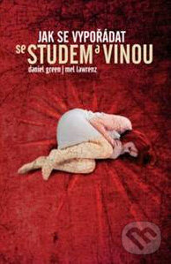 Kniha: Jak se vypořádat se studem a vinou (Daniel Green a Mel Lawrenz). Návrat domů, 2008 Kniha: Jak se vypořádat se studem a vinou (Daniel Green a Mel Lawrenz). Návrat domů, 2008