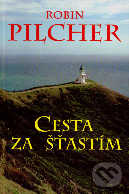 Kniha: Cesta za šťastím (Robin Pilcher). Slovenský spisovateľ, 2008 Kniha: Cesta za šťastím (Robin Pilcher). Slovenský spisovateľ, 2008