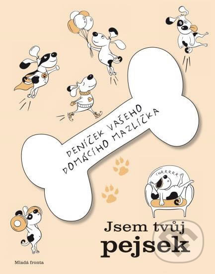 Kniha: Jsem tvůj pejsek (Mladá fronta). Mladá fronta, 2018 Kniha: Jsem tvůj pejsek (Mladá fronta). Mladá fronta, 2018