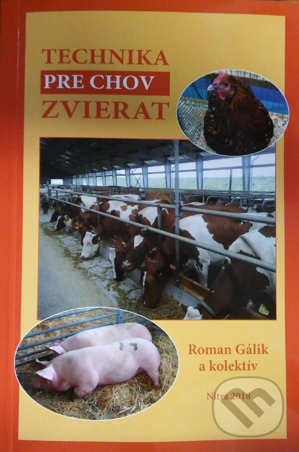 Kniha: Technika pre chov zvierat (Roman Gálik). Slovenská poľnohospodárska univerzita v Nitre, 2018 Kniha: Technika pre chov zvierat (Roman Gálik). Slovenská poľnohospodárska univerzita v Nitre, 2018