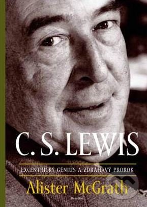 Kniha: C.S. Lewis (Alister McGrath). Porta Libri, 2018 Kniha: C.S. Lewis (Alister McGrath). Porta Libri, 2018