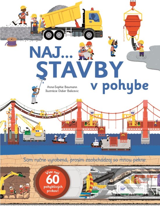 Kniha: Naj... stavby v pohybe (Anne-Sophie Baumann). Svojtka&Co., 2018 Kniha: Naj... stavby v pohybe (Anne-Sophie Baumann). Svojtka&Co., 2018