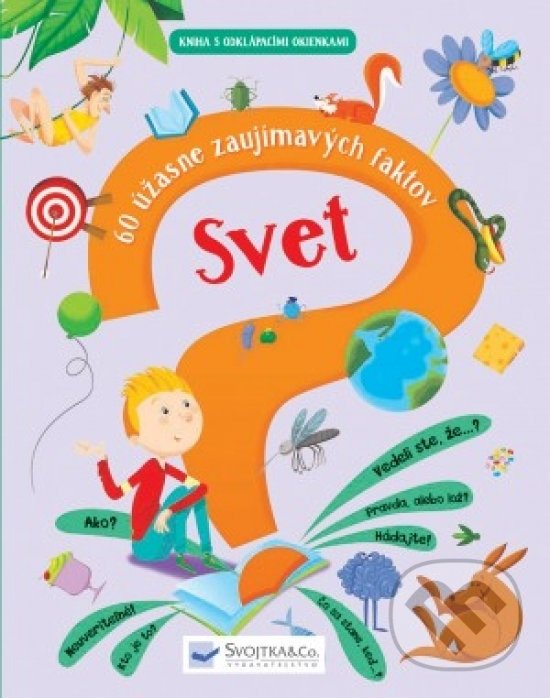 Kniha: Svet (60 úžasne zaujímavých faktov) (Svojtka&Co.). Svojtka&Co., 2019 Kniha: Svet (60 úžasne zaujímavých faktov) (Svojtka&Co.). Svojtka&Co., 2019