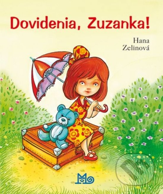 Kniha: Dovidenia, Zuzanka! (Hana Zelinová). SPN - Mladé letá, 2018 Kniha: Dovidenia, Zuzanka! (Hana Zelinová). SPN - Mladé letá, 2018