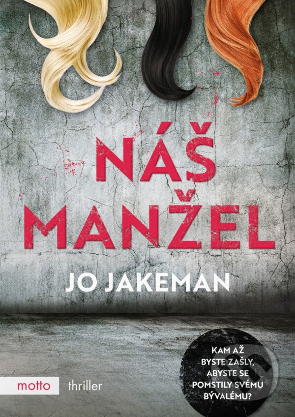 Kniha: Náš manžel (Jo Jakeman). Motto, 2019 Kniha: Náš manžel (Jo Jakeman). Motto, 2019