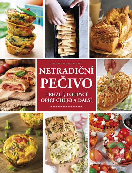 Kniha: Netradiční pečivo (Esence). Esence, 2018 Kniha: Netradiční pečivo (Esence). Esence, 2018