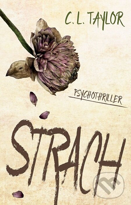 E-kniha: Strach (C.L. Taylor). Domino, 2018 E-kniha: Strach (C.L. Taylor). Domino, 2018