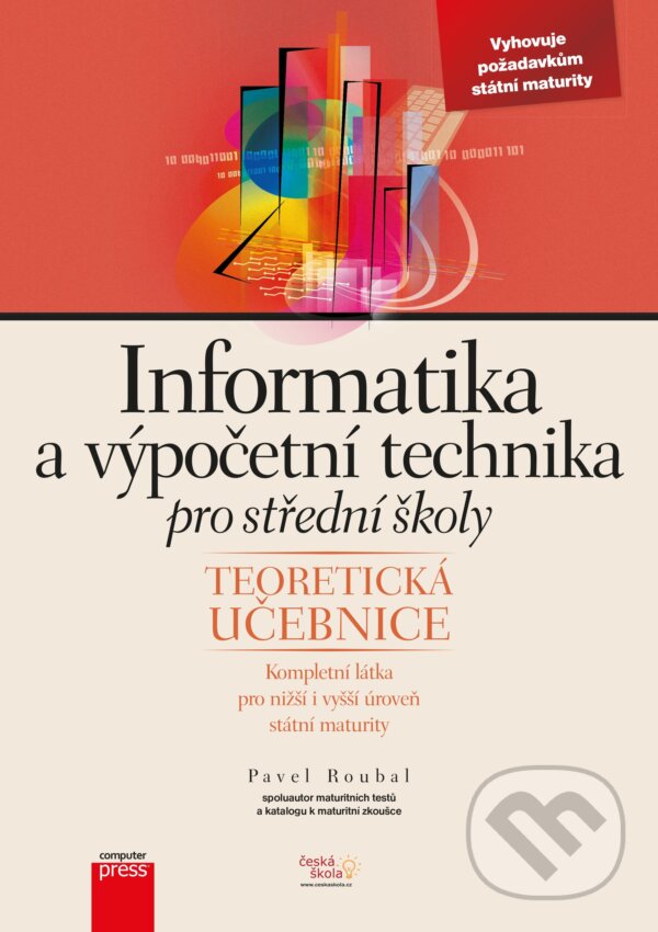Kniha: Informatika a výpočetní technika pro střední školy (Pavel Roubal). Computer Press, 2019 Kniha: Informatika a výpočetní technika pro střední školy (Pavel Roubal). Computer Press, 2019