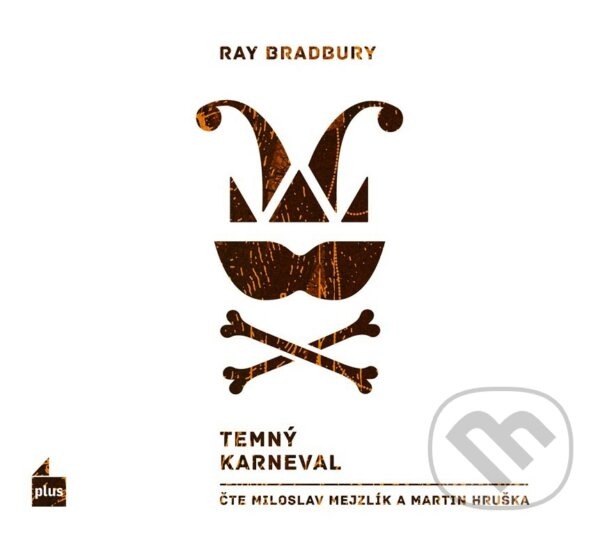 Audiokniha: Temný karneval (Ray Bradbury). Plus, 2019 Audiokniha: Temný karneval (Ray Bradbury). Plus, 2019