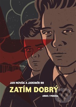 Kniha: Zatím dobrý (Jan Novák). Argo, 2018 Kniha: Zatím dobrý (Jan Novák). Argo, 2018