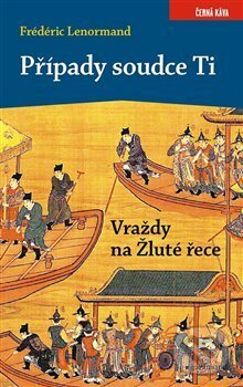 Kniha: Vraždy na Žluté řece (Frédéric Lenormand). Garamond, 2018 Kniha: Vraždy na Žluté řece (Frédéric Lenormand). Garamond, 2018