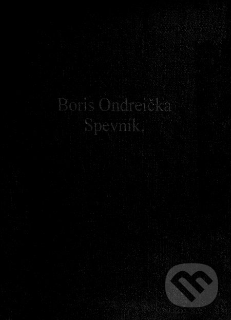 Kniha: Spevník (Boris Ondreička). BRAK, 2018 Kniha: Spevník (Boris Ondreička). BRAK, 2018